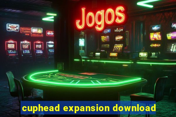 cuphead expansion download